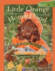 Image for Little Orange Honey Hood: a Carolina Folktale