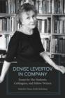 Image for Denise Levertov in company: essays by her students, colleagues, and fellow writers
