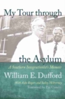 Image for My Tour Through the Asylum : A Southern Integrationist’s Memoir