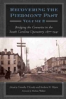 Image for Recovering the Piedmont Past, Volume  2 : Bridging the Centuries in the South Carolina Upcountry, 1877-1941