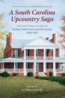 Image for A South Carolina Upcountry Saga : The Civil War Letters of Barham Bobo Foster and His Family, 1860–1863