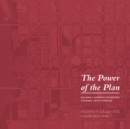 Image for The power of the plan: building a university in one of America&#39;s first planned cities, Columbia, South Carolina