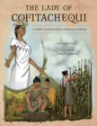 Image for The Lady of Cofitachequi : A South Carolina Native American Folktale