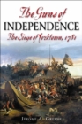 Image for The guns of independence: the siege of Yorktown, 1781