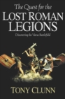 Image for The quest for the lost Roman legions: discovering the Varus battlefield