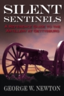 Image for Silent sentinels: a reference guide to the artillery at Gettysburg