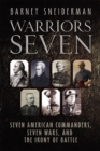 Image for Warriors seven: seven American commanders, seven wars, and the irony of battle