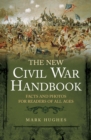 Image for The new Civil War handbook: facts and photos for readers of all ages