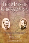 Image for The maps of Chickamauga: an atlas of the Chickamauga Campaign, August 29-September 23, 1863