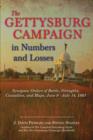 Image for The Gettysburg campaign in numbers and losses  : synopses, orders of battle, strengths, casualties, and maps, June 9-July 14, 1863