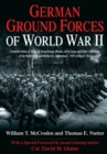 Image for German ground forces of World War II: complete orders of battle for army groups, armies, army corps, and other commands of the Wehrmacht and Waffen SS, September 1, 1939, to May 8, 1945