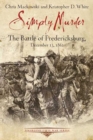 Image for Simply murder  : the Battle of Fredericksburg