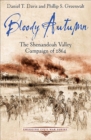 Image for Bloody autumn: the Shenandoah Valley Campaign of 1864