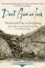 Image for Don&#39;t give an inch: the second day at Gettysburg, July 2, 1863