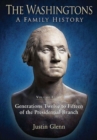 Image for The Washingtons  : a family historyVolume eight,: Twelve to fifteen of the presidential branch
