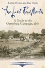 Image for The last road north: a guide to the Gettysburg campaign, 1863