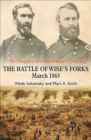 Image for &#39;To prepare for Sherman&#39;s coming&#39;: the Battle of Wise&#39;s Forks, March 1865