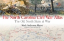 Image for The North Carolina Civil War Atlas