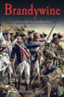 Image for Brandywine  : a military history of the battle that lost Philadelphia but saved America, September 11, 1777