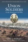 Image for Union Soldiers in the American Civil War: Facts and Photos for Readers of All Ages