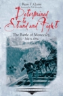 Image for Determined to Stand and Fight: The Battle of Monocacy, July 9, 1864
