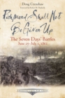 Image for Richmond shall not be given up: the Seven Days&#39; Battles, June 25-July 1, 1862