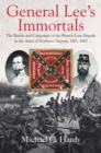 Image for General Lee&#39;s immortals: the battles and campaigns of the Branch-Lane Brigade in the Army of Northern Virginia, 1861-1865