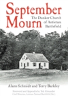 Image for September Mourn: The Dunker Church of Antietam