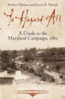 Image for To hazard all: a guide to the Maryland Campaign, 1862