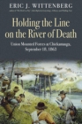 Image for Holding the Line on the River of Death: Union Mounted Forces at Chickamauga, September 18, 1863.