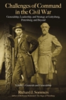 Image for Challenges of command in the Civil War: generalship, leadership, and strategy at Gettysburg, Petersburg, and beyond. (Generals and generalship)