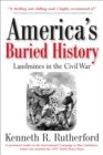 Image for America&#39;s buried history: landmines in the Civil War