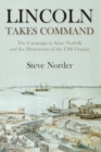 Image for Lincoln takes command: the campaign to seize Norfolk and the destruction of the CSS Virginia