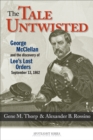 Image for Tale Untwisted: George Mcclellan and the Discovery of Lee&#39;s Lost Orders, September 13, 1862