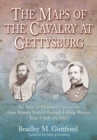 Image for The Maps of the Cavalry at Gettysburg: An Atlas of Mounted Operations from Brandy Station Through Falling Waters, June 9 - July 14, 1863