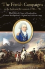 Image for The French campaigns in the American Revolution, 1780-1783  : the diary of Count of Lauberdiáere, General Rochambeau&#39;s nephew and aide-de-camp