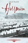 Image for Hellmira : The Union’s Most Infamous POW Camp of the Civil War
