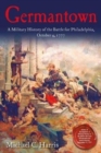 Image for Germantown : A Military History of the Battle for Philadelphia, October 4, 1777