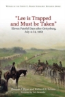 Image for &quot;Lee is trapped and must be taken&quot;  : eleven fateful days after Gettysburg, July 4-14, 1863