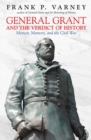 Image for General Grant and the Verdict of History