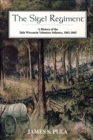 Image for The Sigel Regiment  : a history of the 26th Wisconsin Volunteer Infantry, 1862-1865