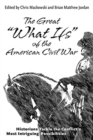 Image for The great &quot;what ifs&quot; of the American Civil War  : historians tackle the conflict&#39;s most intriguing possibilities