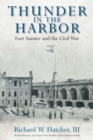 Image for Thunder in the Harbor: Fort Sumter and the Civil War