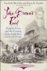 Image for John Brown&#39;s Raid: Harpers Ferry and the Coming of the Civil War, October 16-18, 1859