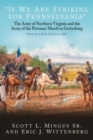 Image for &quot;If we are striking for Pennsylvania&quot;  : the army of Northern Virginia and the army of the Potomac March to GettysburgVolume 2,: June 23-30 1863