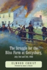 Image for The Struggle for the Bliss Farm at Gettysburg, July 2nd and 3rd, 1863