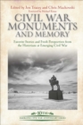 Image for Civil War monuments and memory: favorite stories and fresh perspectives from the historians at Emerging Civil War