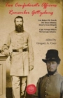 Image for Two Confederate officers remember Gettysburg  : Col. Robert M. Powell, 5th Texas Infantry, Hood&#39;s Texas Brigade &amp; Capt. George Hillyer, 9th Georgia Infantry