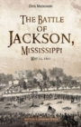 Image for The Battle of Jackson, Mississippi, May 14, 1863