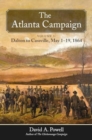 Image for The Atlanta Campaign : Volume 1: Dalton to Cassville, May 1-19, 1864